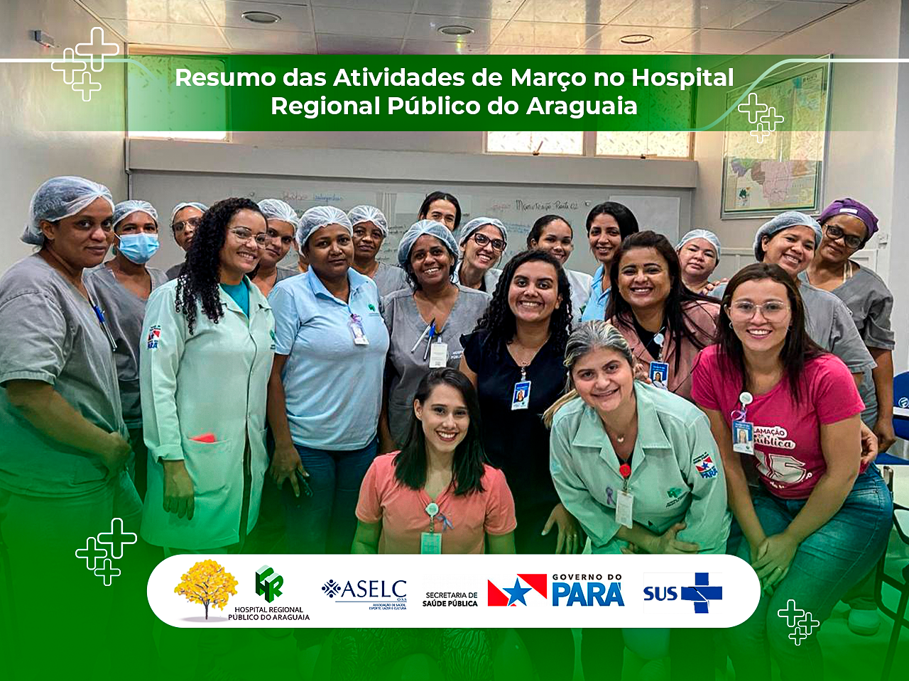 Resumo das Atividades de Março no Hospital Regional Público do Araguaia.
